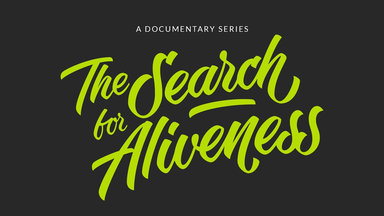 The Search for Aliveness